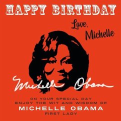 Happy Birthday-Love, Michelle - Obama, Michelle