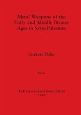 Metal Weapons of the Early and Middle Bronze Ages in Syria-Palestine, Part II