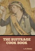 The Suffrage Cook Book The Suffrage Cook Book