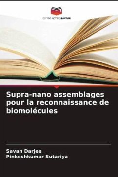 Supra-nano assemblages pour la reconnaissance de biomolécules - Darjee, Savan;Sutariya, Pinkeshkumar