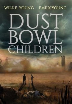 Dust Bowl Children - Young, Wile E; Young, Emily