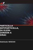 PARTICELLA ANTIPARTICELLA, DA KLEIN-GORDON A DIRAC