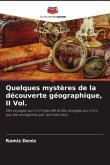 Quelques mystères de la découverte géographique, II Vol.