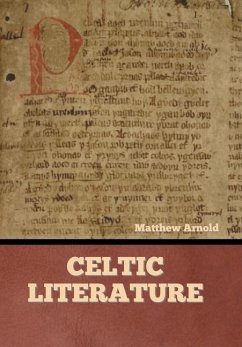 Celtic Literature - Arnold, Matthew