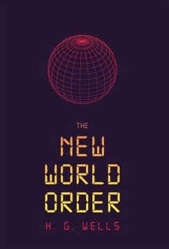 The New World Order - Wells, H. G.