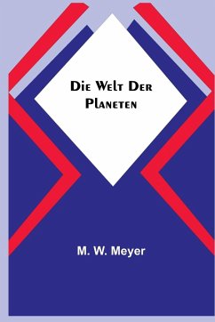 Die Welt der Planeten - W. Meyer, M.