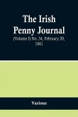 The Irish Penny Journal, (Volume I) No. 34, February 20, 1841