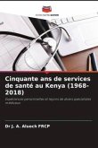 Cinquante ans de services de santé au Kenya (1968-2018)