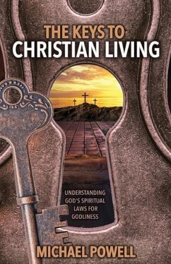 The Keys to Christian Living - Powell, Michael
