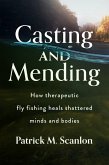 Casting and Mending Casting and Mending
