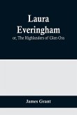 Laura Everingham; or, The Highlanders of Glen Ora