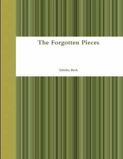 The Forgotten Pieces - Beck, Tabitha
