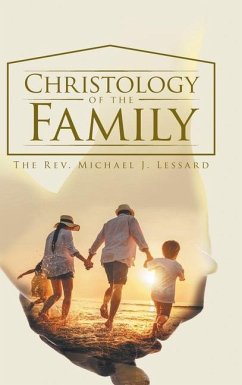 Christology of the Family - The Rev Michael J Lessard