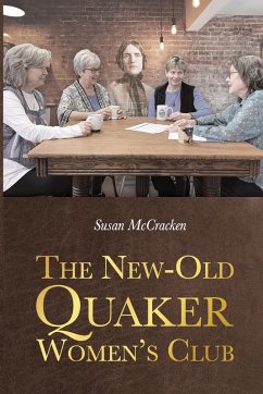 The New-Old Quaker Women's Club - McCracken, Susan