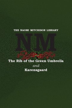 The Rib of the Green Umbrella and Karensgaard - Mitchison, Naomi