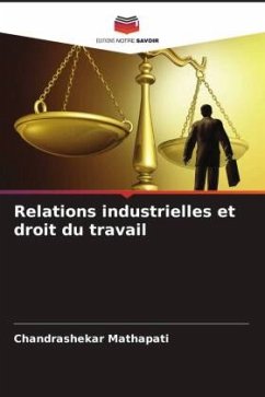 Relations industrielles et droit du travail - Mathapati, Chandrashekar