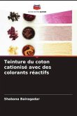 Teinture du coton cationisé avec des colorants réactifs