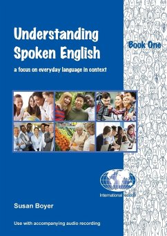 Understanding Spoken English - Book One: A focus on everyday language in context - Boyer, Susan E.