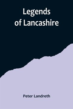 Legends of Lancashire - Landreth, Peter