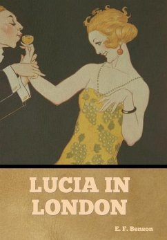 Lucia in London - Benson, E. F.