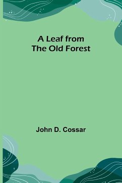 A Leaf from the Old Forest - D. Cossar, John