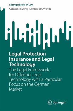 Legal Protection Insurance and Legal Technology (eBook, PDF) - Jung, Constantin; Wendt, Domenik H.