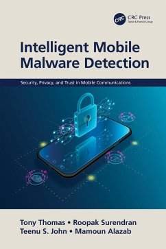Intelligent Mobile Malware Detection (eBook, ePUB) - Thomas, Tony; Surendran, Roopak; John, Teenu; Alazab, Mamoun