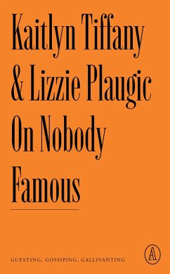 On Nobody Famous (eBook, ePUB) - Tiffany, Kaitlyn; Plaugic, Lizzie