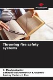 Throwing fire safety systems