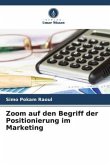 Zoom auf den Begriff der Positionierung im Marketing