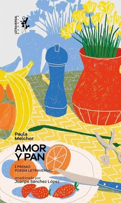 Amor y pan : notas sobre el hambre Cover Amor y pan : notas sobre el hambre
