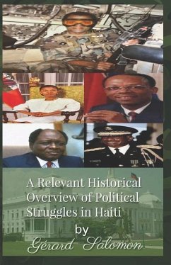 A Relevant Historical Overview of Political Struggles in Haiti - Salomon, Gerard