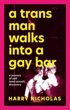 A Trans Man Walks Into a Gay Bar - Nicholas, Harry