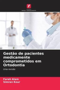 Gestão de pacientes medicamente comprometidos em Ortodontia - Alam, Farah;Kour, Simran