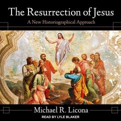 The Resurrection of Jesus: A New Historiographical Approach - Licona, Michael R.