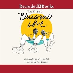The Days of Bluegrass Love - Vendel, Edward Van De