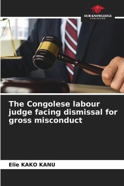 The Congolese labour judge facing dismissal for gross misconduct - KAKO KANU, Elie
