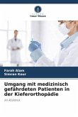 Umgang mit medizinisch gefährdeten Patienten in der Kieferorthopädie