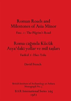 Roman Roads and Milestones of Asia Minor - French, David