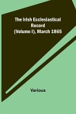 The Irish Ecclesiastical Record (Volume I), March 1865