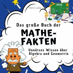 Das große Buch der Mathe-Fakten - Lustig, Marco