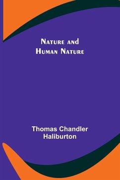 Nature and Human Nature - Chandler Haliburton, Thomas