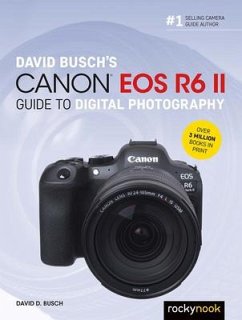 David Busch's Canon EOS R6 II Guide to Digital Photography - Busch, David D.