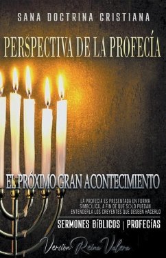 Perspectiva de la Profecía: El Próximo Gran Acontecimiento - Bíblicos, Sermones