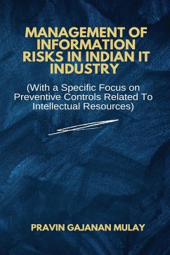 Management of Information Risks in Indian It Industry - Mulay, Pravin Gajanan