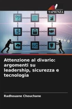 Attenzione al divario: argomenti su leadership, sicurezza e tecnologia - Chouchane, Radhouane