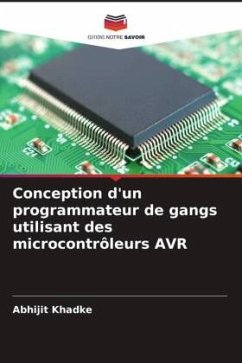 Conception d'un programmateur de gangs utilisant des microcontrôleurs AVR - Khadke, Abhijit