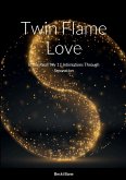 Twin Flame Love: Is this Real? My 11 Intimations Through Separation