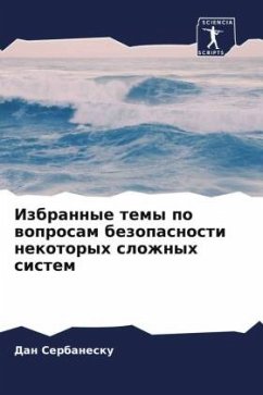 Izbrannye temy po woprosam bezopasnosti nekotoryh slozhnyh sistem - Serbanesku, Dan