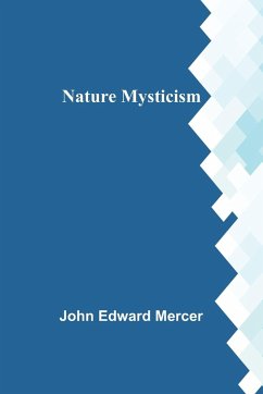 Nature Mysticism - Edward Mercer, John